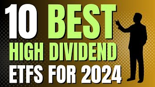 10 BEST HIGH DIVIDEND ETFS FOR 2024 highdividend etfs dividends [upl. by Goebel948]