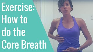 The Core Breath for better pelvic floor and abdominal function [upl. by Ytirehc]