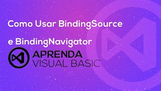 Visual Basic  net  Como Usar BindingSource e BindingNavigator [upl. by Shirberg]