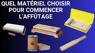 QUELS MATÉRIELS CHOISIR POUR DÉBUTER DANS LAFFÛTAGE DE COUTEAUX [upl. by Ecirahc]