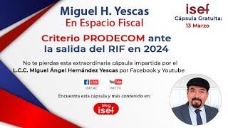 Criterio PRODECON ante la salida del RIF en 2024 [upl. by Ydassac]