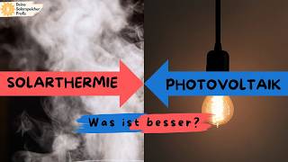 Solarthermie oder Photovoltaik Das lohnt sich für dich [upl. by Sancho29]