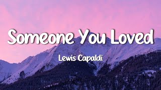 Lewis Capaldi  Someone You Loved Lyrics [upl. by Lola305]