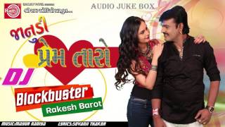 JANUDI PREM TARODJ BLOCKBUSTER RAKESH BAROT  GUJARATI DJ SONG 2017 [upl. by Ekle641]