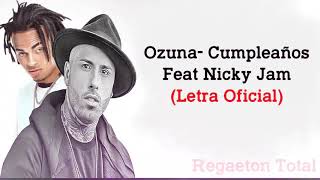 Cumpleaños Ozuna ft Nicky Jam letra oficial [upl. by Hollyanne564]