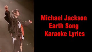 Michael Jackson  Earth Song Karaoke Lyrics MJ 1958  ∞ [upl. by Barrie]