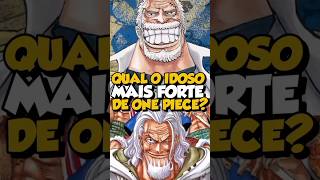 QUAL O IDOSO MAIS FORTE DE ONE PIECE anime onepiece garp rayleigh barbabranca brook [upl. by Ynettirb998]