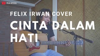 Cinta Dalam Hati Ungu  Felix Cover [upl. by Ominorej]