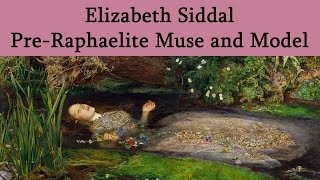 Elizabeth Siddal PreRaphaelite Muse [upl. by Nedlog]