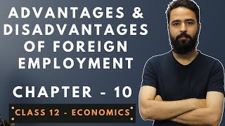 Advantages amp Disadvantages of Foreign Employment in Nepali  Class 12  Economics Chapter 10 NEB [upl. by Otho]