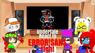 UNDERTALE REACT TO ERRORSANS FIGHT [upl. by Colwell]