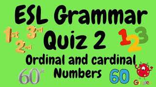 ESL grammar quiz 1  Ordinal and Cardinal Numbers Test [upl. by Nylegna654]