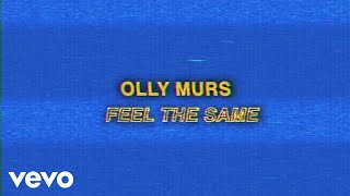 Olly Murs  Feel the Same Lyric Video [upl. by Fredek627]