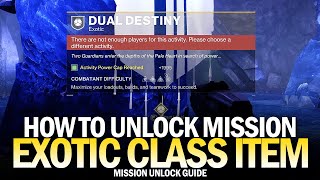 How to Unlock the Exotic Class Item Mission quotDual Destinyquot Guide Destiny 2 [upl. by Cathyleen631]