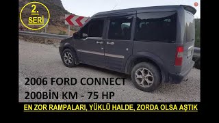 FORD CONNECT 200675 PS 200000 KM BAYIRI ZOR ÇIKTIK [upl. by Gunther]