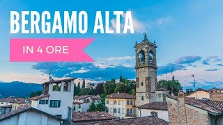 Visitare BERGAMO ALTA in 4 ore [upl. by Radnaskela]