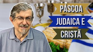 Páscoa Judaica e Cristã [upl. by Myrtle]