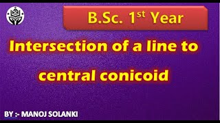 Intersection of a line to central conicoid  BSc 1st year [upl. by Rothberg]