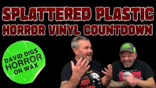 SPLATTERED PLASTIC’S HORROR VINYL COUNTDOWN MY RESPONSES [upl. by Nivej]