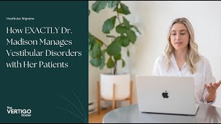 How EXACTLY Dr Madison Manages Vestibular Disorders with Her Patients [upl. by Ecneralc]