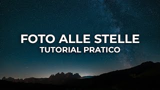 Come fotografare le stelle  Impostazioni e attrezzatura per foto perfette [upl. by Kellen]