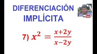 7 Diferenciación Implícita DerivaciónDerivada del Cociente [upl. by Ulphiah741]