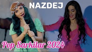 Pop Müzik 2024  Türkçe Pop Şarkılar Nazdej En İyileri [upl. by Abbi]