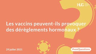 Les vaccins peuventils provoquer des dérèglements hormonaux [upl. by Modesty172]