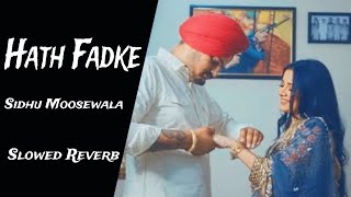 HATH FADKE I Latest New Punjabi Song 2024 I Sidhu Moosewala ft Talha Irshad  Slowed Reverb Song [upl. by Cirdahc]