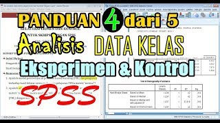 PANDUAN 4 DARI 5 Analisis Data Kelas Eksperimen dan Kontrol untuk Skripsi dengan SPSS [upl. by Levania]