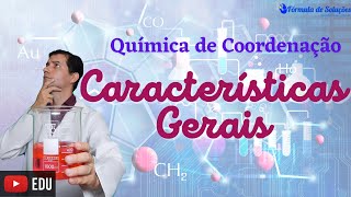 Tudo sobre as Característica Gerais de Coordenação  Aula 04  química youtubeedu [upl. by Bayly]