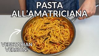 Easy Vegetarian Pasta Amatriciana Recipe  Amazing Substitute for Guanciale [upl. by Danna]