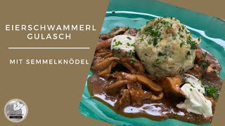 Eierschwammerlgulasch  Pfifferlinggulasch  einfaches Rezept [upl. by Serafine]