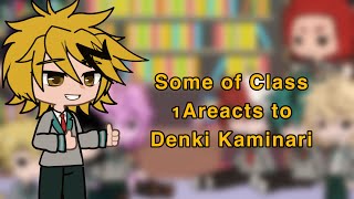 Some of class 1A reacts to Denki Kaminari [upl. by Jola]