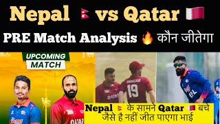 Nepal vs Qatar Pre Match Analysis  nepal is strong side with batting and good bowling india media [upl. by Atteuqahc]