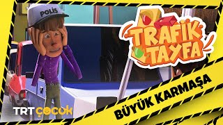 Trafik Tayfa  Büyük Karmaşa [upl. by Htiekel]