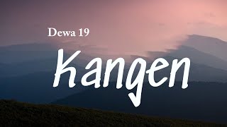 Dewa 19  Kangen Lyrics Video [upl. by Adien]