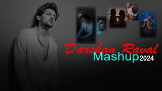 Darshan Raval Mashup 2024  Nonstop Jukebox  Its non stop  Best of Darshan Raval Songs  Sad Song [upl. by Assilaj]