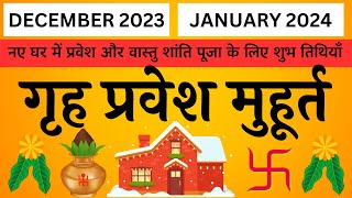 Griha Pravesh Muhurat December 2023 January 2024 [upl. by Yrocaj]