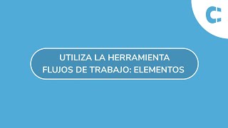 Utiliza en Clientify la herramienta flujos de trabajo elementos [upl. by Bidle]