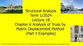 18 Ch 6 Analysis of truss by matrix displacement END Structural Analysis Term 1 2024 Sept 11 2024 [upl. by Landers]