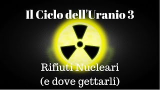 Dove si buttano i rifiuti nucleari  La Fisica che non ti aspetti [upl. by Aiceled]