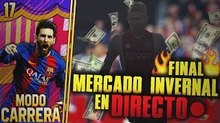 FIFA 18  MODO CARRERA  FC BARCELONA  🔴¡FINAL MERCADO INVERNAL EN DIRECTO 17 [upl. by Ynohtnaluap]