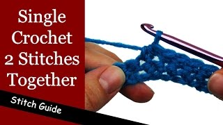 How to Single Crochet 2 Stitches Together  Single Crochet Decrease sc2tog [upl. by Akiner]