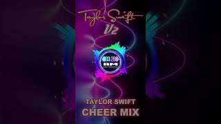 Taylor Swift Themed Cheer Mix v2 [upl. by Niu]