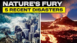 Top 5 natural disasters that have occurred in recent years [upl. by Novj]