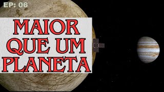 EP 06 GANIMEDES A LUA QUE É MAIOR QUE MERCÚRIO [upl. by Attaymik]