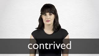 How to pronounce CONTRIVED in British English [upl. by Hertzfeld]