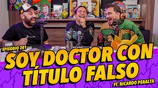 La Cotorrisa  Episodio 201  Soy doctor con título FALSO Ft Ricardo Peralta [upl. by Noellyn]