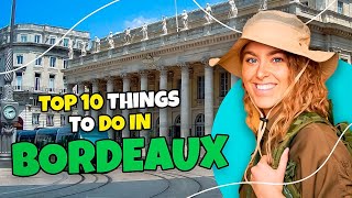 TOP 10 Things To Do In Bordeaux 2023  Travel guide [upl. by Gemmell]